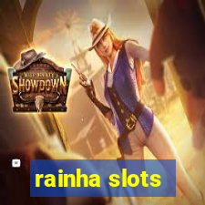 rainha slots